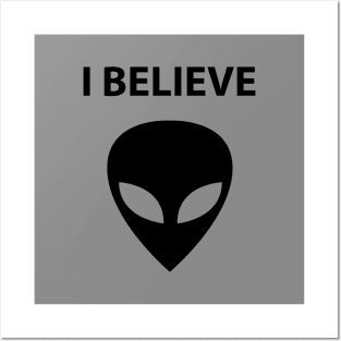 I Believe - ALIEN Posters and Art